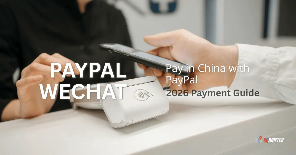 Can PayPal Be Used in China? (2026 Payment Guide for Tourists)